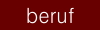beruf