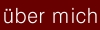 ueber mich